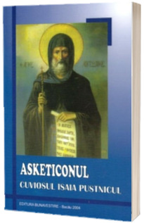 Asketiconul - Cuviosul Isaia Pustnicul