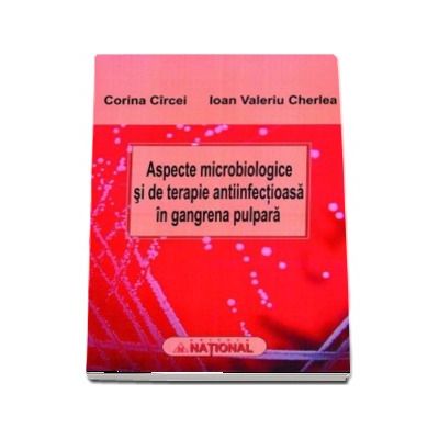 Aspecte microbiologice si de terapie infectioasa in gangrena pulpara