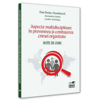Aspecte multidisciplinare in prevenirea si combaterea crimei organizate. Note de curs