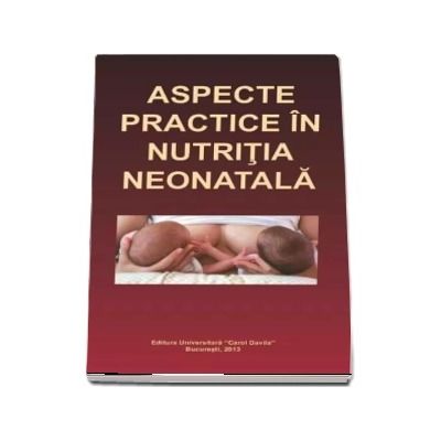 Aspecte practice in nutritia neonatala