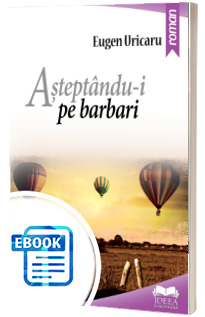 Asteptandu - i pe barbari