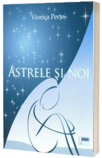 Astrele si noi