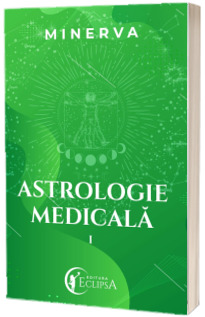 Astrologie medicala volumul 1
