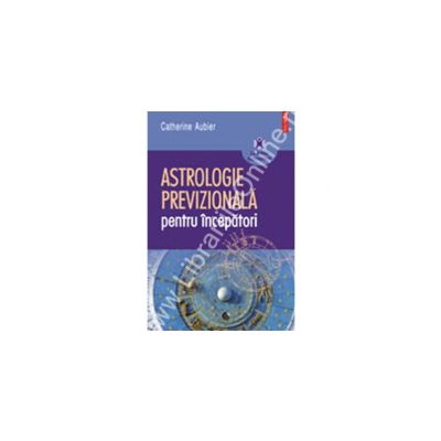 Astrologie previzionala pentru incepatori
