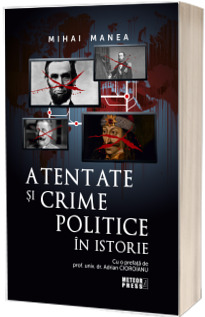 Atentate si crime politice in istorie