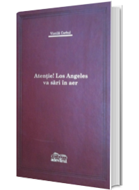 Atentie! Los Angeles va sari in aer!