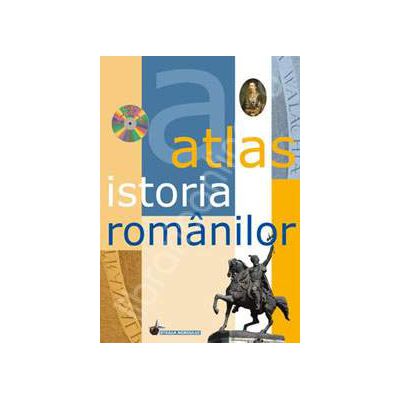 Atlas istoria romanilor. Contine CD (Editie Cartonata)