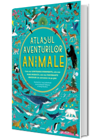 Atlasul aventurilor. Animale