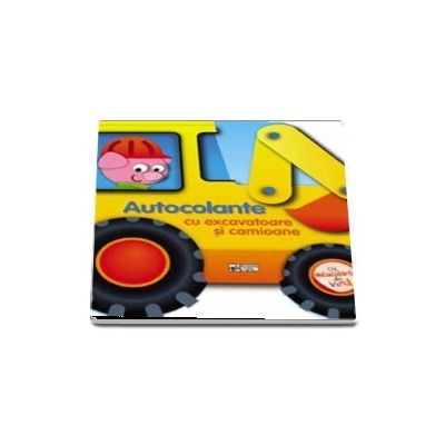 Autocolante cu excavatoare si camioane, cu autocolante din vinil