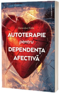 Autoterapie pentru dependenta afectiva