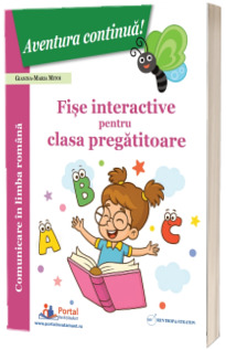 Aventura continua: Fise interactive pentru clasa pregatitoare - Comunicare in limba romana