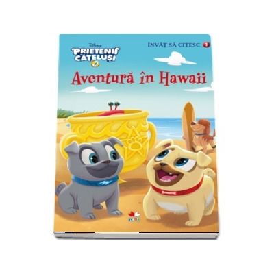 Aventura in Hawaii - Prietenii catelusi. Colectia Invat sa citesc (Nivelul 1)
