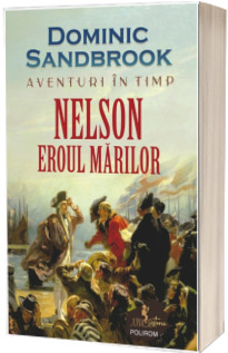 Aventuri in timp. Nelson. Eroul marilor