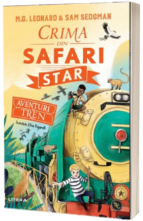Aventuri in tren. Crima din Safari Star