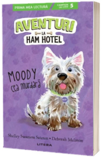 Aventuri La Ham Hotel. Moody Cea Murdara