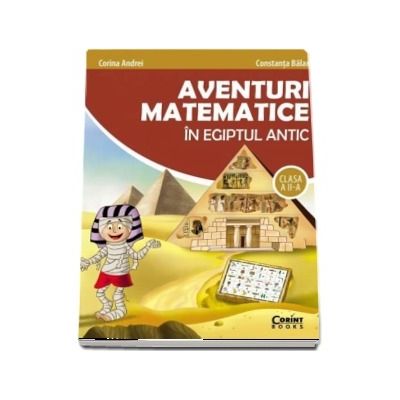 Aventuri matematice in Egiptul Antic - clasa a II-a