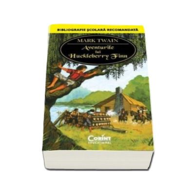 Aventurile lui Huckleberry Finn - Bibliografie scolara recomanda