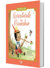 Aventurile lui Pinocchio. Povesti de Aur