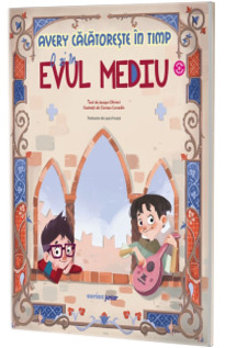 Avery calatoreste in timp. O zi in Evul Mediu