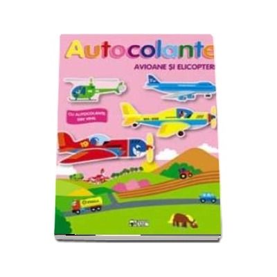 Avioane si elicoptere. Autocolante. ne jucam si construim