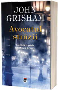 Avocatul strazii - Carte de buzunar (Grisham, John)