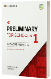 B1 Preliminary for Schools 1 for the Revised 2020 Exam Student's Book without Answers