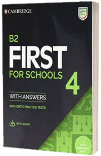 B2 First for Schools 4 Students Book with Answers with Audio with Resource Bank. Authentic Practice Tests