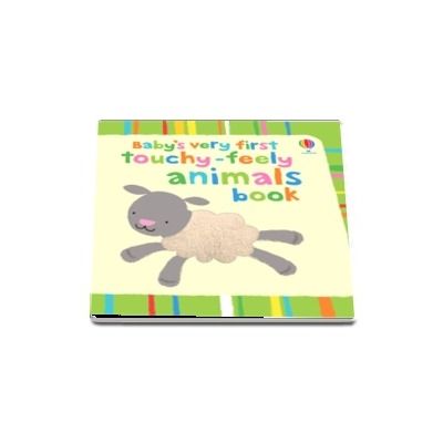 Babys very first touchy-feely animals book