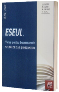 Bac 2009. Eseul - Teme pentru bacalaureat: Studii de caz si dezbateri