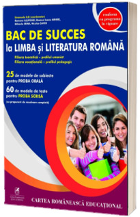 Bac de succes la limba si literatura romana. Filiera teoretica - profil umanist, Filiera vocationala  - profilul pedagogic