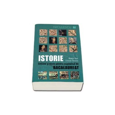 Bac Istorie 2015. Sinteze si teste pentru examenul de Bacalaureat