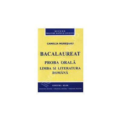 Bacalaureat proba orala. Limba si literatura Romana
