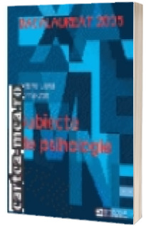 Bacalaureat 2006. Subiecte de psihologie. Clasa a XII-a