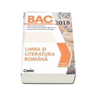 Bacalaureat 2018 - Limba si literatura romana. Conform noilor modele stabilite de MEN (Mihaela Daniela Cirstea)