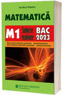 Bacalaureat 2023. Matematica M1, subiecte rezolvate