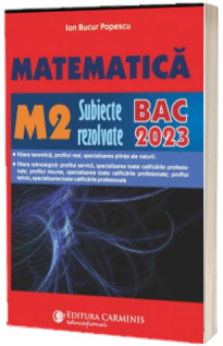 Bacalaureat 2023. Matematica M2, subiecte rezolvate
