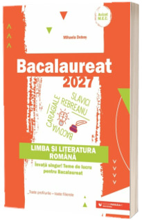 Bacalaureat 2027. Limba si literatura romana