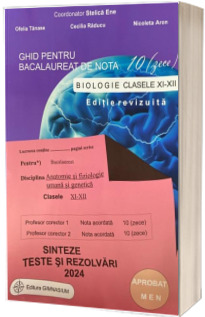 Bacalaureat Biologie 2024 pentru clasele XI-XII. Ghid pentru nota 10