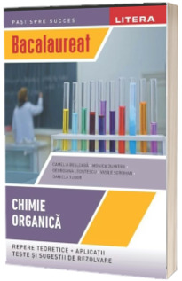 Bacalaureat. Chimie organica. Clasa a XII-a