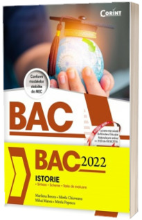 Bacalaureat Istorie 2022. Sinteze, Scheme, Teste de evaluare - Conform noilor modele stabilite de MEN
