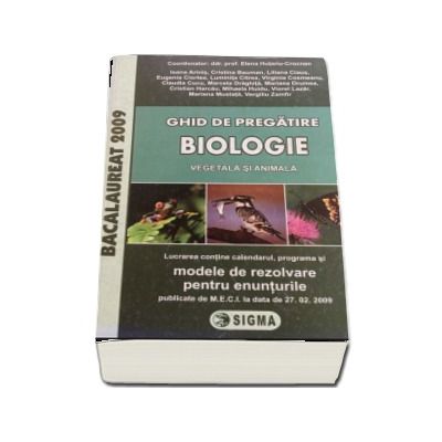 Bacalaureat la Biologie 2009 (vegetala si animala). Ghid de pregatire - cu enunturile publicate pe 27.02.2009
