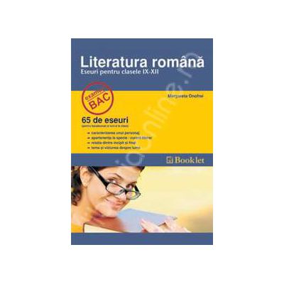 Bacalaureat limba romana. 65 eseuri pentru clasele IX-XII