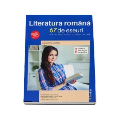 Bacalaureat Limba romana. 67 de eseuri pentru bacalaureat si lucru la clasa. Filiera Teoretica Tehnologica si Vocationala - Margareta Onofrei