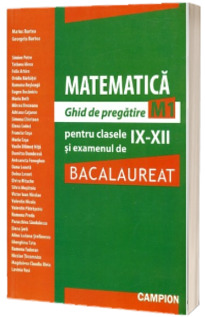 Bacalaureat matematica - Ghid de pregatire M1, pentru clasele IX-XII - Editia a II-a - Marius Burtea