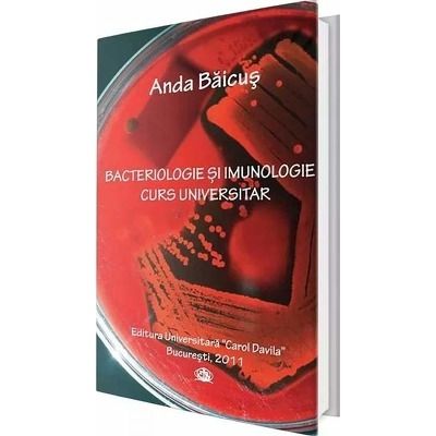 Bacteriologie si imunologie. Curs universitar