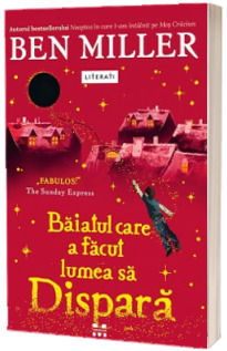 Baiatul care a facut lumea sa dispara