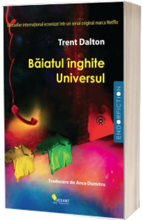 Baiatul inghite Universul