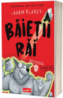Baietii Rai. Episodul 8. Baietii super-rai