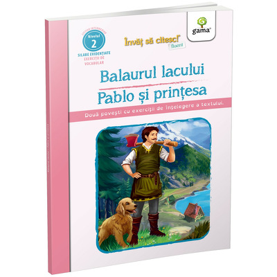 Balaurul lacului. Pablo si printesa