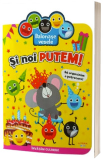 Balonase vesele. Si noi putem. Sa organizam o petrecere!
